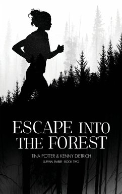 Escape Into The Forest - Potter, Tina; Dietrich, Kenny
