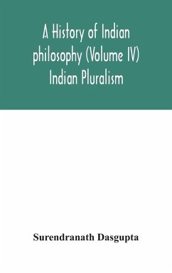 A history of Indian philosophy (Volume IV) Indian Pluralism - Dasgupta, Surendranath