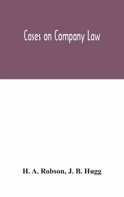 Cases on Company Law - A. Robson, H.; B. Hugg, J.