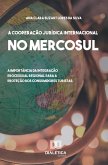 A Cooperação Jurídica Internacional no Mercosul (eBook, ePUB)