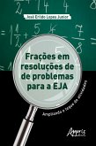 Frações em Resoluções de Problemas para a EJA: Ampliando o Leque de Atividades (eBook, ePUB)