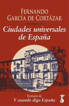 Ciudades universales de España (eBook, ePUB) - García de Cortázar, Fernando