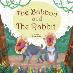 The Baboon & The Rabbit (fixed-layout eBook, ePUB) - Ashley, Grace