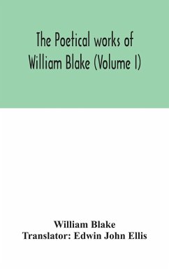 The poetical works of William Blake (Volume I) - Blake, William