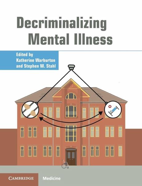 Decriminalizing Mental Illness Decriminalizing Mental Illness