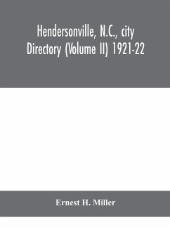 Hendersonville, N.C., city directory (Volume II) 1921-22 - H. Miller, Ernest
