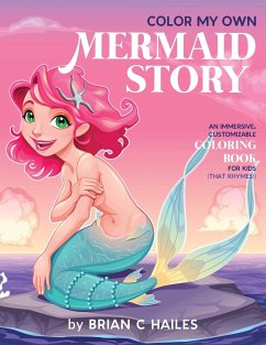 Color My Own Mermaid Story - Hailes, Brian C