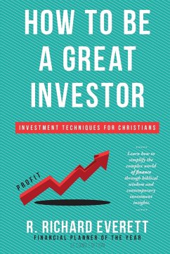 How to Be a Great Investor - Everett, R Richard