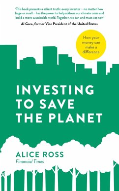 Investing To Save The Planet - Ross, Alice