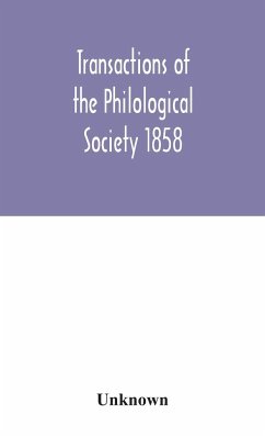 Transactions of the Philological Society 1858 - Unknown