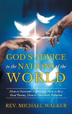 God's Advice to the Nations of the World - Walker, Reverend Michael