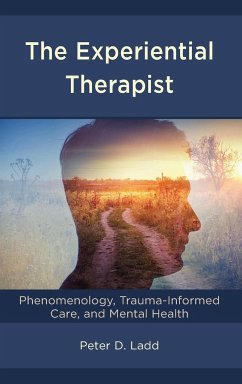 The Experiential Therapist - Ladd, Peter D.