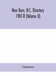 New Bern, N.C. directory 1907-8 (Volume II) - Unknown