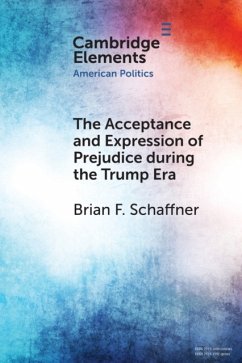 The Acceptance and Expression of Prejudice During the Trump Era - Schaffner, Brian F.