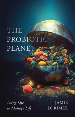 The Probiotic Planet - Lorimer, Jamie
