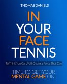 In Your Face Tennis (eBook, ePUB)