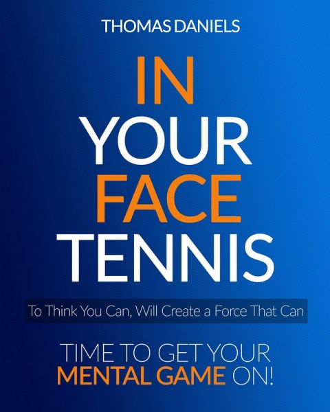 In Your Face Tennis (eBook, ePUB) In Your Face Tennis (eBook, ePUB)