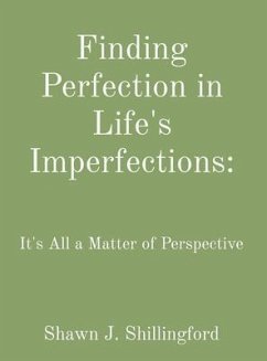 Finding Perfection in Life's Imperfections (eBook, ePUB) - Shillingford, Shawn