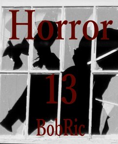 Horror X 13 (eBook, ePUB) - Ric, Bob