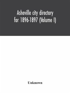 Asheville city directory for 1896-1897 (Volume I) - Unknown