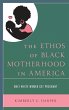 Ethos of Black Motherhood in America - Bild 1