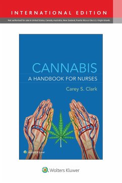 Cannabis: A Handbook for Nurses - CLARK, CAREY S.; AMERICAN CANNABIS NURSES ASSOCIATION
