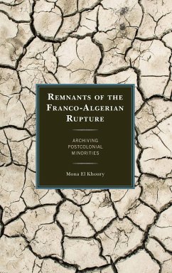 Remnants of the Franco-Algerian Rupture - El Khoury, Mona