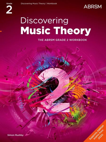 Discovering Music Theory, The ABRSM Grade 2 Workbook Discovering Music Theory, The ABRSM Grade 2 Workbook