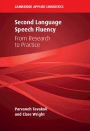 Second Language Speech Fluency - Tavakoli, Parvaneh (University of Reading); Wright, Clare (University of Leeds)