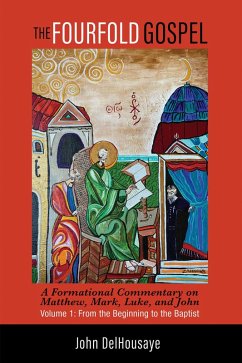 The Fourfold Gospel, Volume 1 (eBook, ePUB) - Delhousaye, John