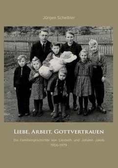 Liebe, Arbeit, Gottvertrauen (eBook, ePUB)