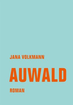 Auwald (eBook, ePUB) - Volkmann, Jana