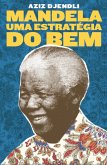 Mandela, uma estratégia do bem (eBook, ePUB)