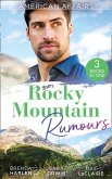 American Affairs: Rocky Mountain Rumours: The Maverick's Thanksgiving Baby (Montana Mavericks: 20 Years in the Saddle!) / The Reluctant Heiress / Nothing Short of Perfect (eBook, ePUB)