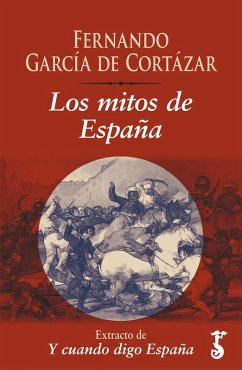 Los mitos de España (eBook, ePUB) - García De Cortázar, Fernando