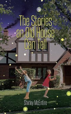 The Stories an Old House Can Tell - McEntire, Shirley
