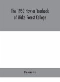 The 1950 Howler Yearbook of Wake Forest College