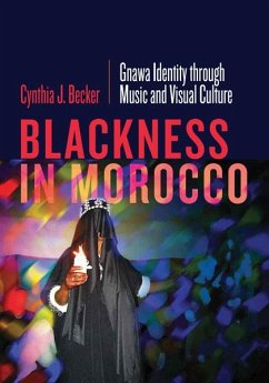 Blackness in Morocco - Becker, Cynthia J.