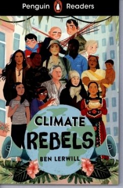 Penguin Readers Level 2: Climate Rebels (ELT Graded Reader) - Lerwill, Ben