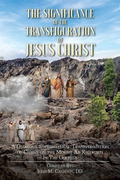 The Significance of the Transfiguration of Jesus Christ - Calhoun DD, John M.