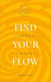 Find Your Flow: Essential Chakras (Now Age Series)