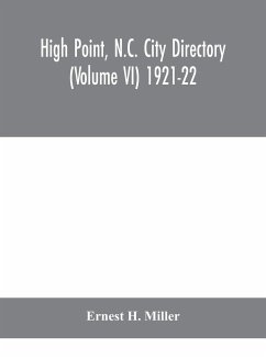High Point, N.C. City Directory (Volume VI) 1921-22 - H. Miller, Ernest