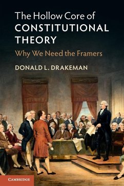 The Hollow Core of Constitutional Theory - Drakeman, Donald L.