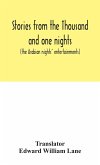 Stories from the Thousand and one nights (the Arabian nights' entertainments)