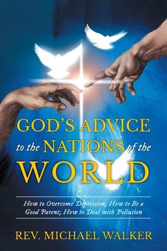 God's Advice to the Nations of the World - Walker, Reverend Michael