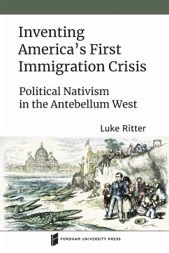 Inventing America's First Immigration Crisis - Ritter, Luke