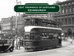Lost Tramways of Scotland: Edinburgh - Waller, Peter
