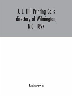 J. L. Hill Printing Co.'s directory of Wilmington, N.C. 1897 - Unknown