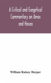 A critical and exegetical commentary on Amos and Hosea