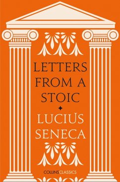Letters from a Stoic (eBook, ePUB) - Seneca, Lucius